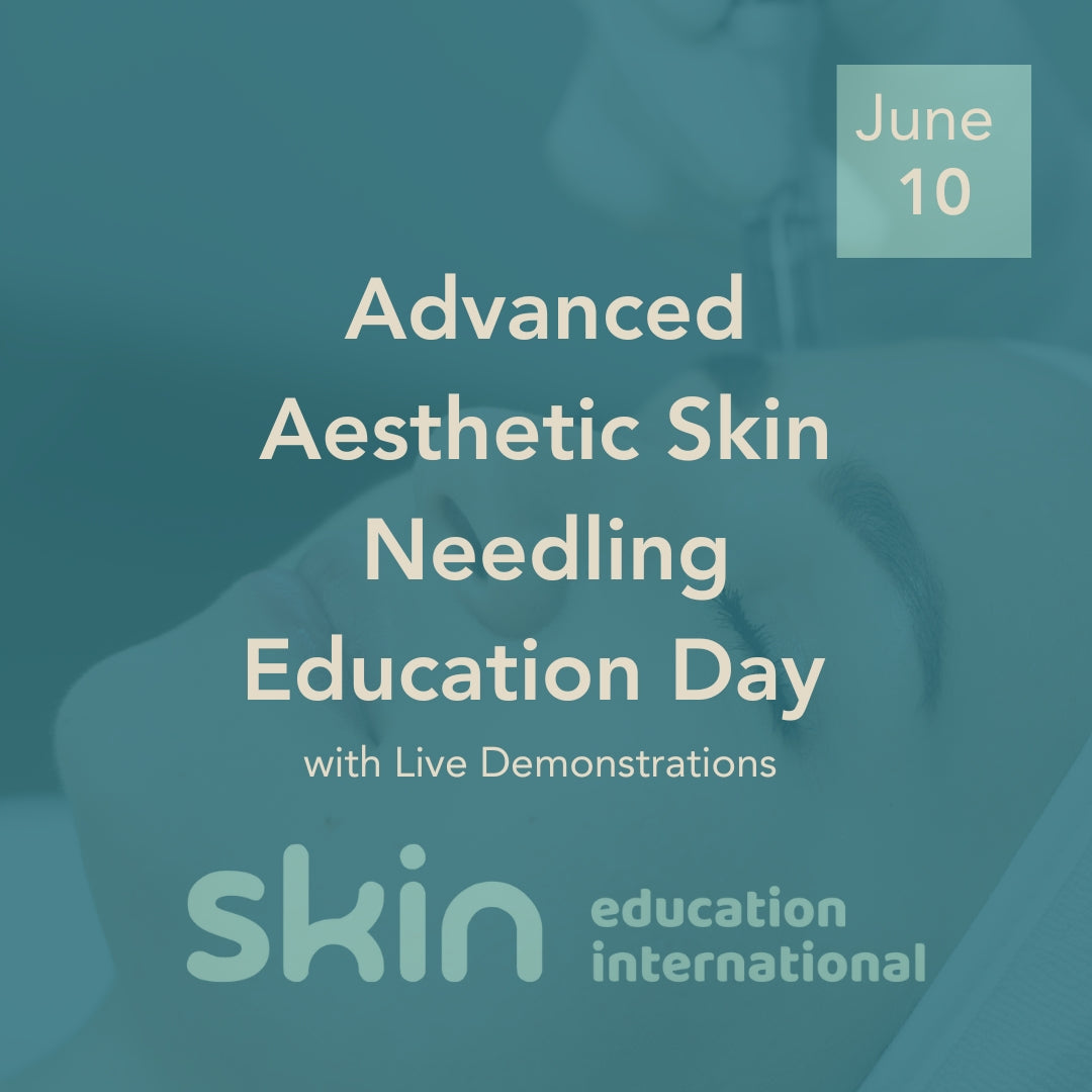 Advanced Aesthetic Skin Needling Education Day